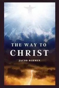 The Way to Christ - Jacob Behmen