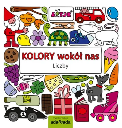 Kolory wokół nas. Liczby - Versteeg Lizelot