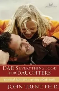 Dad's Everything Book for Daughters - Trent John T.