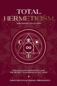 Total Hermeticism Philosophy Collection - Trismegistus Hermes
