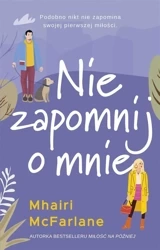 Nie zapomnij o mnie - Mhairi McFarlane, Radosław Madejski