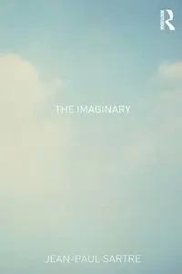 The Imaginary - Sartre Jean-Paul