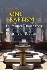 One Baptism - Susan K. Wood
