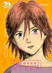20th Century Boys Chłopaki z XX wieku T.3 - Naoki Urasawa