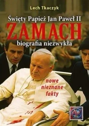 Święty Papież Jan Paweł II zamach - Lech Tkaczyk