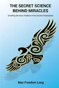 The Secret Science Behind Miracles - Long Max Freedom