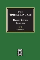The Times of Long Ago - Franklin Gorin