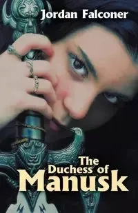 The Duchess of Manusk - Jordan Falconer