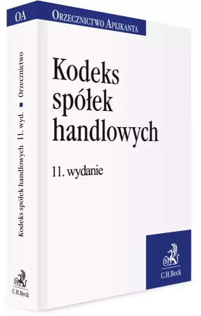 Kodeks spółek handlowych. Orzecznictwo Aplikanta - praca zbiorowa