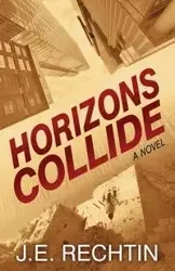 Horizons Collide - Rechtin J.E.