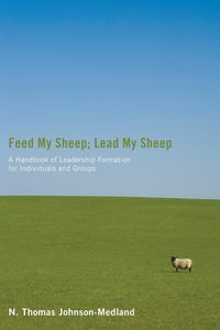 Feed My Sheep; Lead My Sheep - Thomas Johnson-Medland N.
