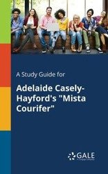 A Study Guide for Adelaide Casely-Hayford's "Mista Courifer" - Gale Cengage Learning