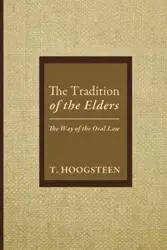 The Tradition of the Elders - Hoogsteen T.