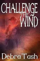 Challenge the Wind - Debra Tash