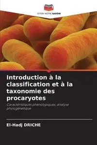 Introduction à la classification et à la taxonomie des procaryotes - DRICHE El-Hadj