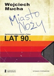 Miasto noży - Wojciech Mucha