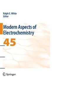 Modern Aspects of Electrochemistry 45 - White Ralph E.