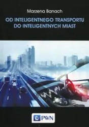 Od inteligentnego transportu do intelig. miast - Marzena Banach