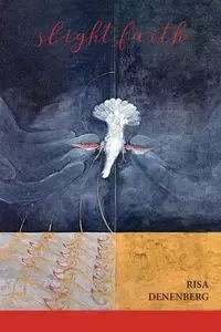 slight faith - Risa Denenberg