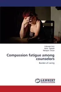 Compassion Fatigue Among Counselors - Amir Kabunga