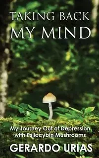 Taking Back My Mind - Gerardo Urias