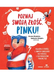 Poznaj swoją złość, Pinku! Książka o złości... - Urszula Młodnicka, Agnieszka Waligóra