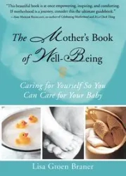 The Mother's Book of Well-Being - Lisa Braner Groen