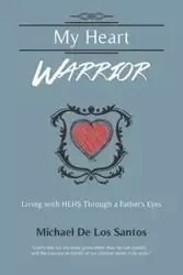 MY HEART WARRIOR - Santos Michael De Los