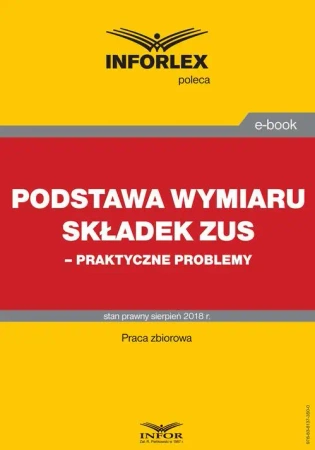 eBook Podstawa wymiaru składek ZUS – praktyczne problemy - Infor Pl