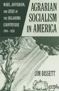 Agarian Socialism in America - Jim Bissett