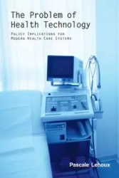 The Problem of Health Technology - Lehoux Pascale