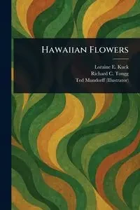 Hawaiian Flowers - Loraine E. Kuck