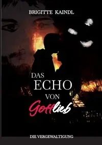 Das Echo von Gottlieb - Brenda Leb