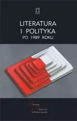 Literatura i polityka po 1989 roku - praca zbiorowa