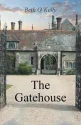 The Gatehouse - Beth O'Kelly