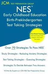NES Early Childhood Education Birth-Prekindergarten - Test Taking Strategies - Test Preparation Group JCM-NES