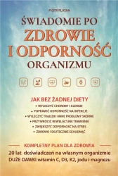 Świadomie po zdrowie i odporność organizmu - Piotr Patalan
