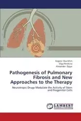 Pathogenesis of Pulmonary Fibrosis and New Approaches to the Therapy - Skurikhin Evgenii
