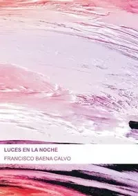 LUCES EN LA NOCHE - FRANCISCO CALVO BAENA