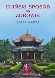 Chiński sposób na zdrowie - Leszek Matela