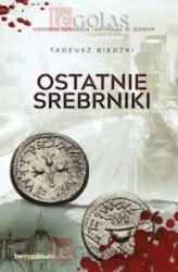 Ostatnie srebrniki - Tadeusz Biedzki