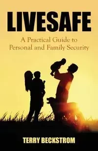 LIVESAFE - Terry Beckstrom