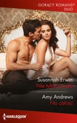 Nie tylko rywale / Na całość - Erwin Susannah, Amy Andrews