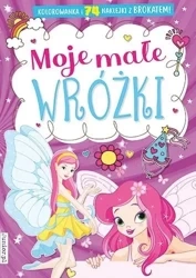 Kolorowanka. Moje małe wróżki z naklejkami - praca zbiorowa