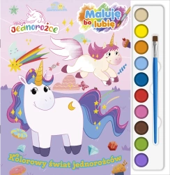 Moje Jednorożce. Maluję, bo lubię - praca zbiorowa