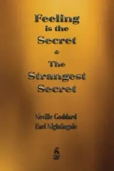 Feeling is the Secret and The Strangest Secret - Neville Goddard