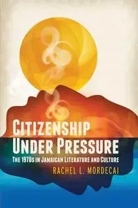 Citizenship Under Pressure - Rachel Mordecai L