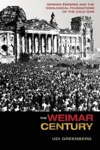 The Weimar Century - Greenberg Udi