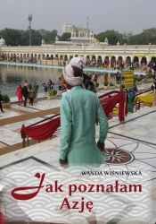 Jak poznałam Azję - Wanda Wiśniewska