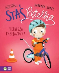 Staś Pętelka. Pierwsza przejażdżka - Barbara Supeł, Agata Łuksza
